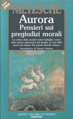 Aurora. Pensieri sui pregiudizi morali