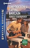 The Doctor's Dating Bargain by Teresa Southwick The Doctor's Dating Bargain by Teresa Southwick