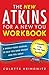 The New Atkins for a New You Workbook by Colette Heimowitz