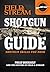 Shotgun Guide (Field & Stream): Shotgun Skills You Need