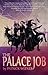 The Palace Job by Patrick Weekes