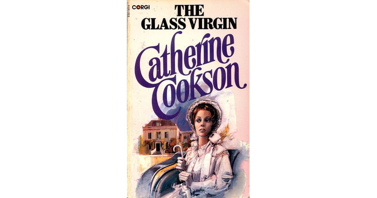 The Glass Virgin by Catherine Cookson