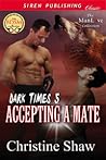 Accepting a Mate (Dark Times, #5)