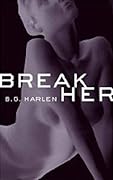 Break Her 