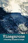 Vinegarone by Douglas B. Carlyle