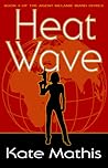 Heat Wave (Agent Melanie Ward, #3) Heat Wave (Agent Melanie Ward, #3)