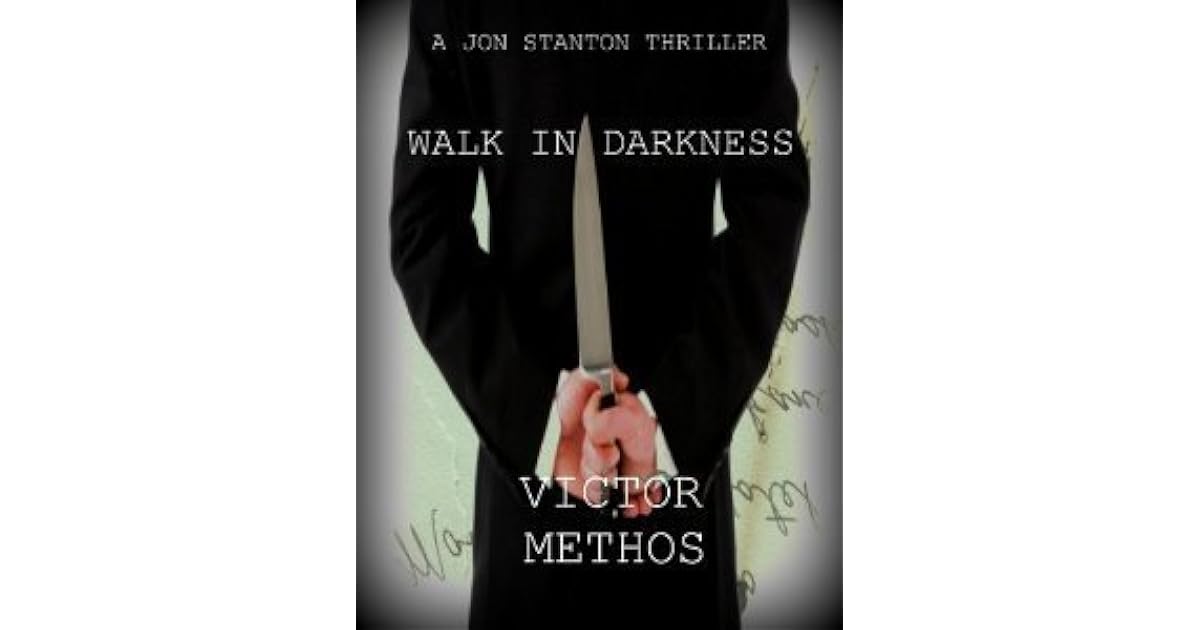 Walk in Darkness by Victor Methos