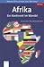 Afrika: Ein Kontinent im Wa...
