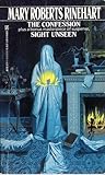 The Confession / Sight Unseen by Mary Roberts Rinehart