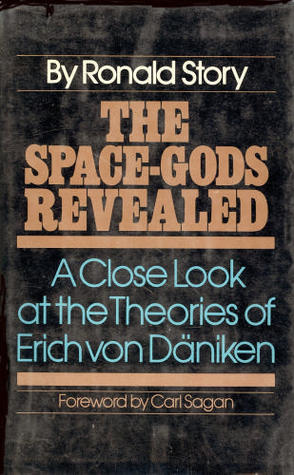The Space-Gods Revealed: A Close Look at the Theories of Erich von Däniken