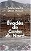 Evadés de Corée du Nord by Juliette Morillot