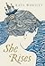 She Rises by Kate Worsley