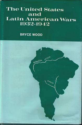 The United States and Latin American Wars 1932-1942