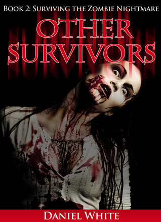 Other Survivors (Surviving the Zombie Nightmare, #2)