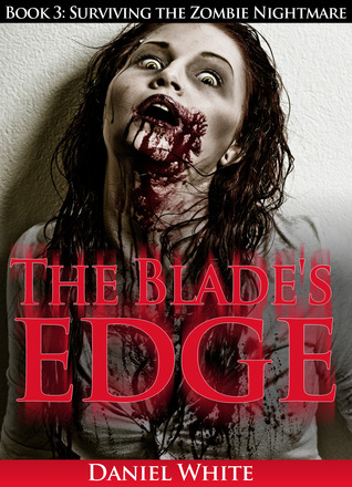 The Blade's Edge (Surviving the Zombie Nightmare, #3)