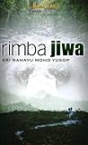 Rimba Jiwa by Sri Rahayu Mohd Yusop