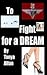 To Fight for a Dream by Tanya Allan