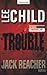 Trouble (Jack Reacher, #11)