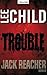 Trouble by Lee Child Trouble by Lee Child