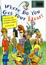 Where Do You Get Your Ideas?: Interviews with Australian Authors of Children's Books