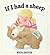 If I Had a Sheep by Mick Inkpen