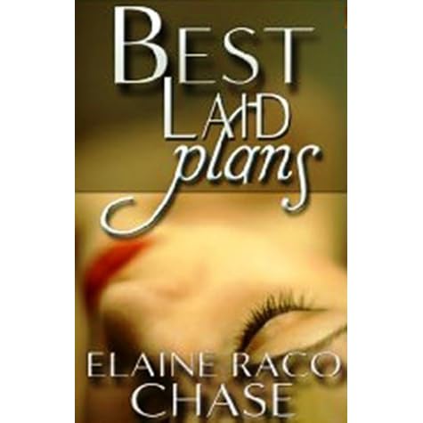 Best Laid Plans By Elaine Raco Chase