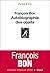 Autobiographie des objets by François Bon