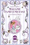 Madame Pamplemousse et ses fabuleux délices by Rupert Kingfisher