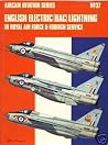 English Electric (BAC) Lightning: In Royal Air Force & Foreign Service English Electric (BAC) Lightning: In Royal Air Force & Foreign Service