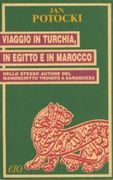 Viaggio in Turchia, in Egitto e in Marocco