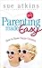 Parenting Made Easy by Sue Atkins