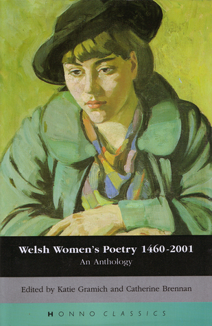 Welsh Women's Poetry 1460-2001: An Anthology (Paperback)