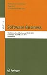 Software Business: Third International Conference, ICSOB 2012, Cambridge, MA, USA, June 18-20, 2012, Proceedings (Lecture Notes in Business Information Processing, 114)
