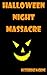 Halloween Night Massacre