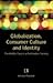 Globalization, Consumer Culture and Identity: The Middle Class in a Postmodern Society