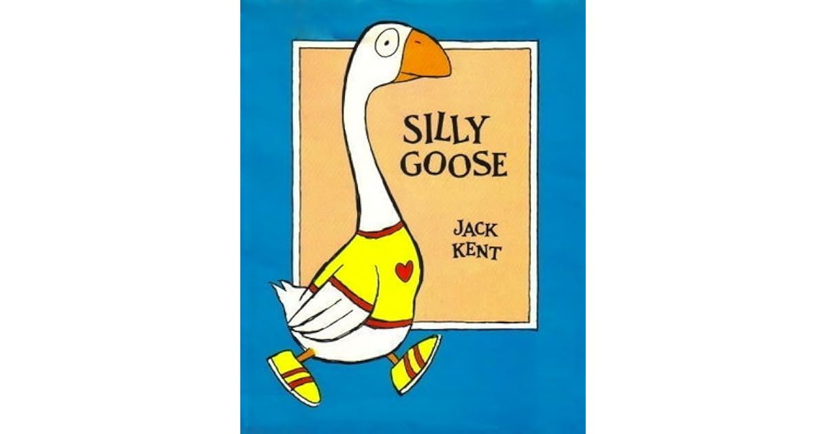 Silly Goose by Jack Kent