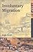 Involuntary Migration: Evid...