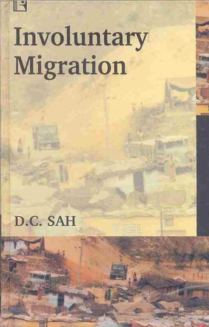 Involuntary Migration: Evidence from Sardar Sarovar Project