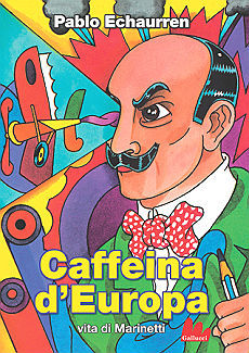 Caffeina d'Europa: vita di Marinetti (Paperback)