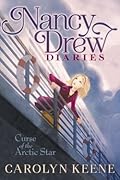 Curse of the Arctic Star (Nancy Drew Diaries #1)