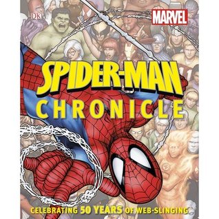 Spider-Man Chronicle: A Year by Year Visual History