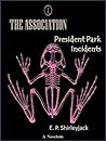 President Park Incidents