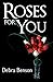 Roses for You