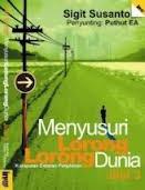 Menyusuri Lorong-Lorong Dunia: Kumpulan Catatan Perjalanan Jilid 3