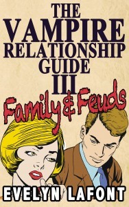 Family and Feuds (Vampire Relationship Guide, #3)
