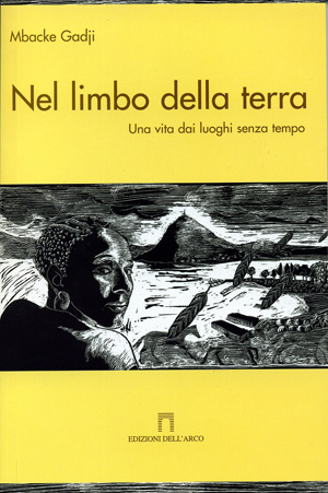 Nel limbo della terra: Una vita dai luoghi senza tempo