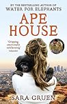 Ape House by Sara Gruen Ape House by Sara Gruen