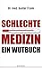 Schlechte Medizin