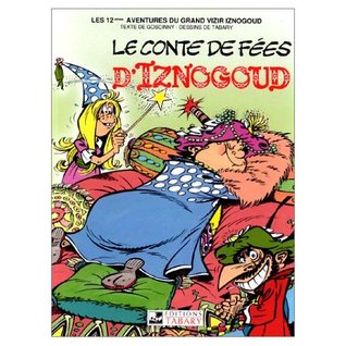Le conte de fées d'Iznogoud (Iznogoud, #12)
