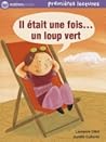Il était une fois... un loup vert by Laurence Gillot